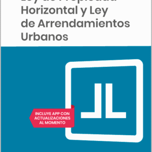 LEY DE PROPIEDAD HORIZONTAL Y LEY DE ARRENDAMIENTOS URBANOS. (Códigos Básicos – Lefebvre)