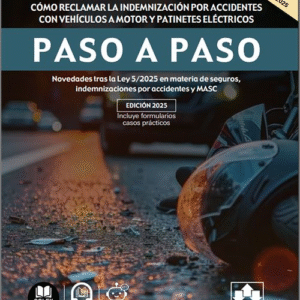 ACCIDENTES DE TRÁFICO: CÓMO RECLAMAR LA INDEMNIZACIÓN POR ACCIDENTES CON VEHÍCULOS A MOTOR Y PATINETES ELÉCTRICOS PASO A PASO.
