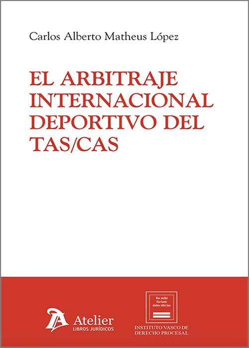 ARBITRAJE INTERNACIONAL DEPORTIVO DEL TAS/CAS, EL.