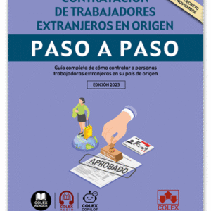 CONTRATACIÓN DE TRABAJADORES EXTRANJEROS EN ORIGEN. PASO A PASO