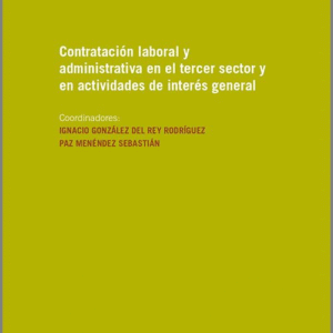 CONTRATACIÓN LABORAL Y ADMINISTRATIVA EN EL TERCER SECTOR Y EN ACTIVIDADES DE INTERÉS GENERAL.