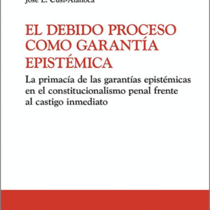 DEBIDO PROCESO COMO GARANTÍA EPISTÉMICA.