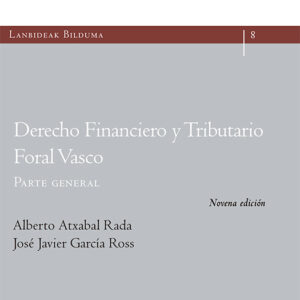 DERECHO FINANCIERO Y TRIBUTARIO FORAL VASCO. PARTE GENERAL