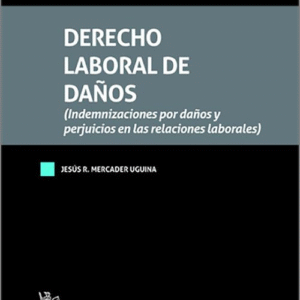 DERECHO LABORAL DE DAÑOS.