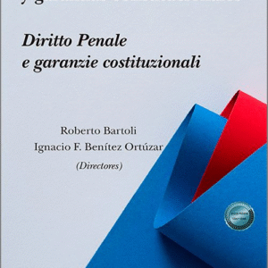 DERECHO PENAL Y GARANTÍAS CONSTITUCIONALES.