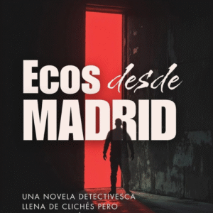 ECOS DESDE MADRID