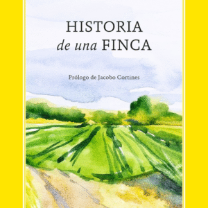 HISTORIA DE UNA FINCA