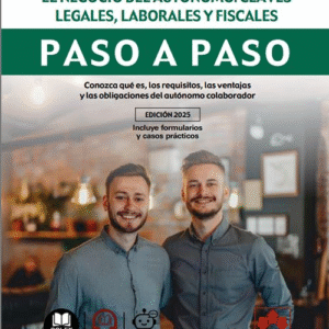 INCORPORACIÓN DE FAMILIARES EN EL NEGOCIO DEL AUTÓNOMO: CLAVES LEGALES, LABORALES Y FISCALES PASO A PASO.