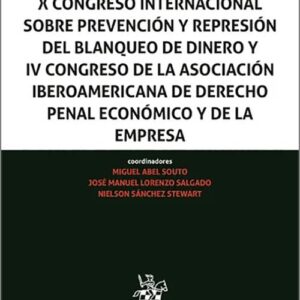 IX CONGRESO INTERNACIONAL SOBRE PREVENCIÓN Y REPRESIÓN DEL BLANQUEO DE DINERO Y IV CONGRESO DE LA ASOCIACIÓN IBEROAMERICANA DEL DERECHO PENAL ECONÓMICO Y DE LA EMPRESA.