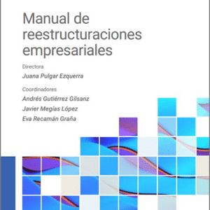 MANUAL DE REESTRUCTURACIONES EMPRESARIALES.