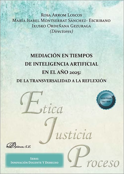 MEDIACIÓN EN TIEMPOS DE INTELIGENCIA ARTIFICIAL EN EL AÑO 2025: DE LA TRANSVERSALIDAD A LA REFLEXIÓN.