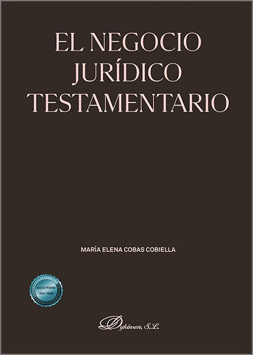 NEGOCIO JURÍDICO TESTAMENTARIO, EL.