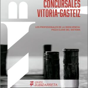 PROFESIONALES DE LA INSOLVENCIA, LOS: PIEZA CLAVE DEL SISTEMA. XIII Jornadas Concursales Vitoria-Gasteiz 2025.