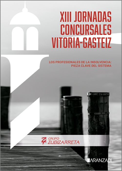 PROFESIONALES DE LA INSOLVENCIA, LOS: PIEZA CLAVE DEL SISTEMA. XIII Jornadas Concursales Vitoria-Gasteiz 2025.