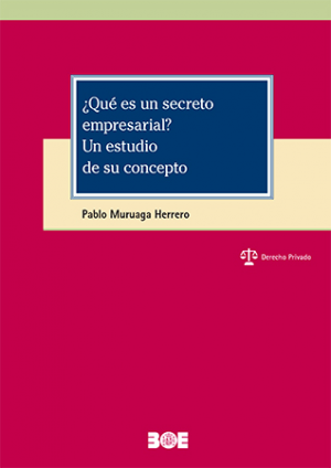 ¿QUE ES UN SECRETO EMPRESARIAL? UN ESTUDIO DE SU CONCEPTO