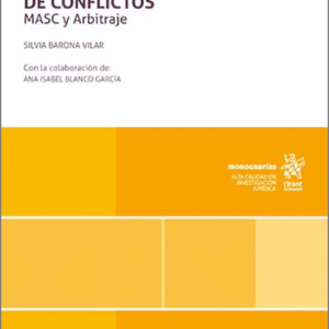 SOLUCIÓN EXTRAJURISDICCIONAL DE CONFLICTOS. MASC y Arbitraje.