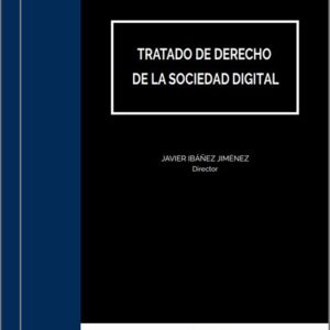 TRATADO DE DERECHO DE LA SOCIEDAD DIGITAL. (2 Tomos).