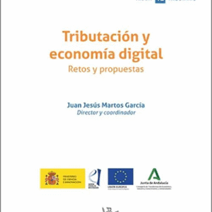 TRIBUTACIÓN Y ECONOMÍA DIGITAL. Retos y propuestas.