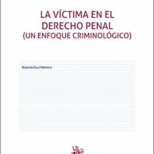 VÍCTIMA EN EL DERECHO PENAL, LA.