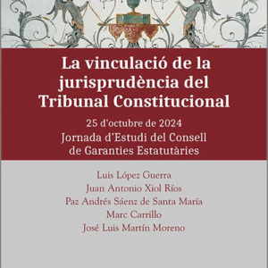 VINCULACIÓ DE LA JURISPRUDÈNCIA DEL TRIBUNAL CONSTITUCIONAL, LA.