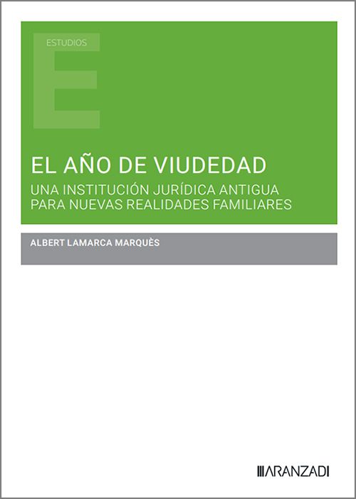 AÑO DE VIUDEDAD, EL. Una institución jurídica antigua para nuevas realidades familiares.