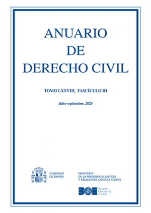 ANUARIO DE DERECHO CIVIL 2025, TOMO LXXVIII, FASCÍCULO III (JULIO-SEPTIEMBRE)