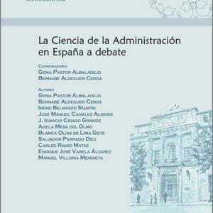 CIENCIA DE LA ADMINISTRACIÓN EN ESPAÑA A DEBATE.