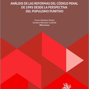 CINCUENTA REFORMAS PENALES. (Vol. 2) . Análisis de las reformas del Código Penal de 1995 desde la perspectiva del populismo punitivo.