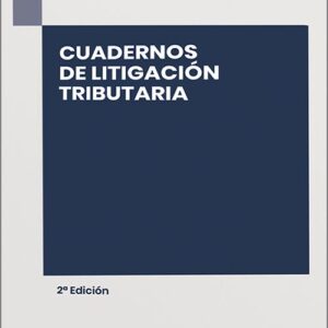 CUADERNOS DE LITIGACIÓN TRIBUTARIA.