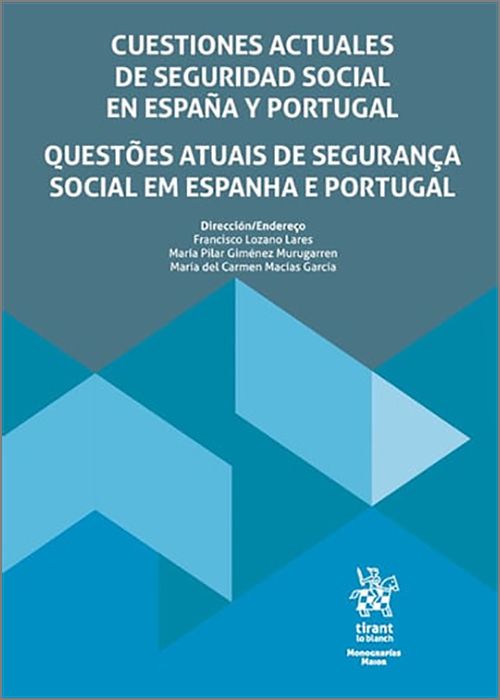 CUESTIONES ACTUALES DE SEGURIDAD SOCIAL EN ESPAÑA Y PORTUGAL.