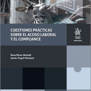 CUESTIONES PRÁCTICAS SOBRE ACOSO LABORAL Y COMPLIANCE.