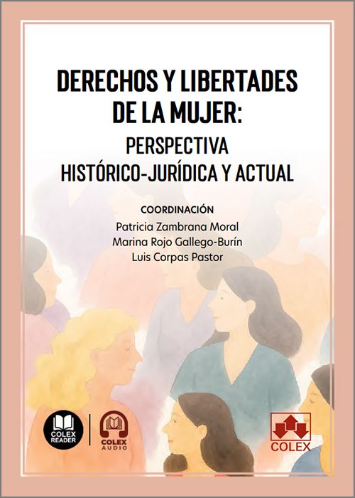 DERECHOS Y LIBERTADES DE LA MUJER: PERSPECTIVA HISTÓRICO-JURÍDICA Y ACTUAL. (IBD)