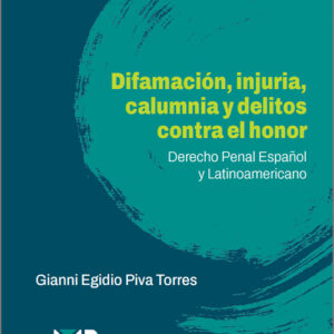 DIFAMACIÓN, INJURIA, CALUMNIA Y DELITOS CONTRA EL HONOR.