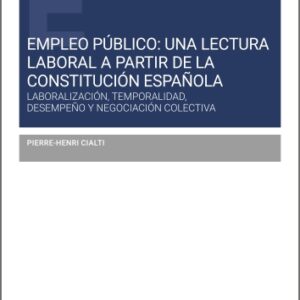 EMPLEO PÚBLICO UNA LECTURA LABORAL A PARTIR DE LA CONSTITUCIÓN ESPAÑOLA