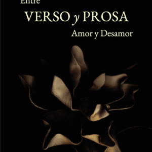 ENTRE VERSOS Y PROSA