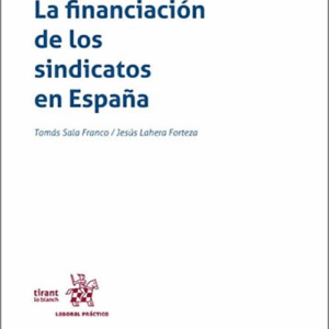 FINANCIACIÓN DE LOS SINDICATOS EN ESPAÑA, LA.