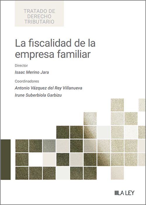 FISCALIDAD DE LA EMPRESA FAMILIAR, LA.