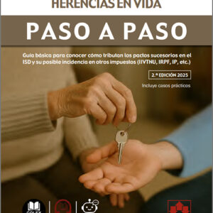 FISCALIDAD DE LAS HERENCIAS EN VIDA PASO A PASO.