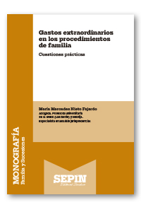 GASTOS EXTRAORDINARIOS EN LOS PROCEDIMIENTOS DE FAMILIA. CUESTIONES PRÁCTICAS