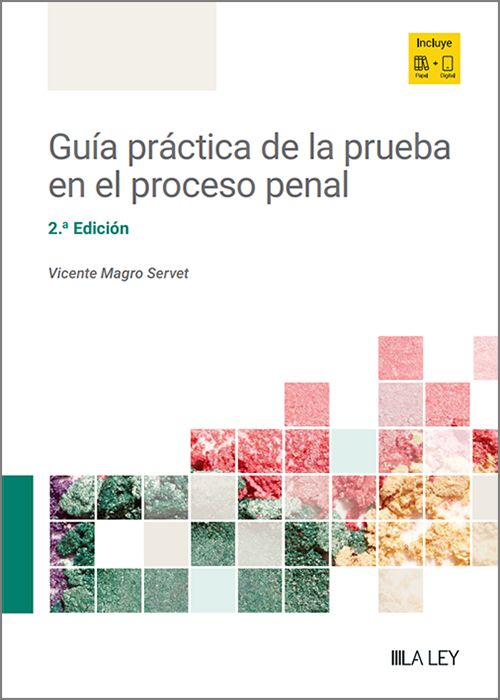 GUÍA PRÁCTICA DE LA PRUEBA EN EL PROCESO PENAL.