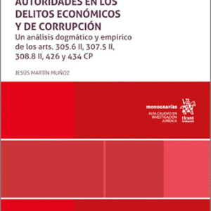INCENTIVOS PARA LA COLABORACIÓN CON LAS AUTORIDADES EN LOS DELITOS ECONÓMICOS Y DE CORRUPCIÓN.