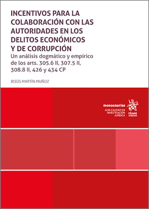 INCENTIVOS PARA LA COLABORACIÓN CON LAS AUTORIDADES EN LOS DELITOS ECONÓMICOS Y DE CORRUPCIÓN.