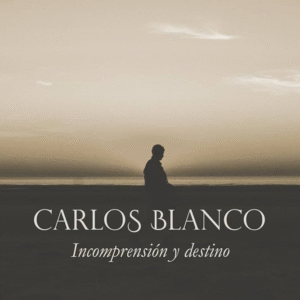 INCOMPRENSIÓN Y DESTINO