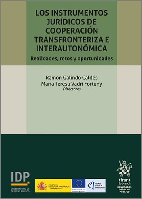 INTRUMENTOS JURÍDICOS DE COOPERACIÓN TRANSFRONTERIZA E INTERAUTONÓMICA. Realidades, retos y oportunidades.