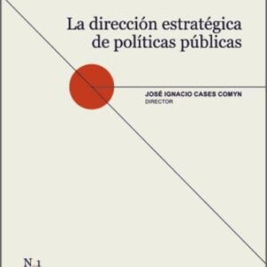 LA DIRECCIÓN ESTRATÉGICA DE POLÍTICAS PÚBLICAS