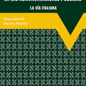 LA INNOVACIÓN ORGANIZATIVA EN LAS ADMINISTRACIONES PÚBLICAS EN LA VÍA ITALIANA.