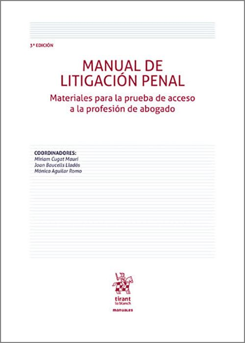 MANUAL DE LITIGACIÓN PENAL. Materiales para la prueba de acceso a la profesión de abogado.