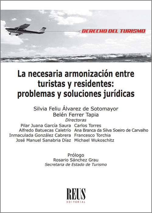 NECESARIA ARMONIZACIÓN ENTRE TURISTAS Y RESIDENTES, LA: PROBLEMAS Y SOLUCIONES JURÍDICAS.