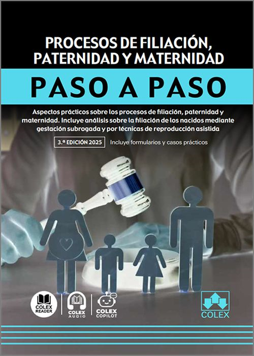 PROCESOS DE FILIACIÓN, PATERNIDAD Y MATERNIDAD PASO A PASO.
