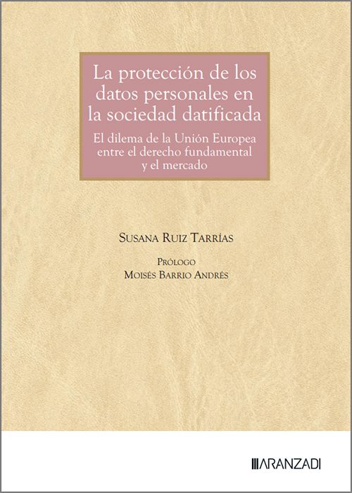 PROTECCIÓN DE LOS DATOS PERSONALES EN LA SOCIEDAD DATIFICADA.